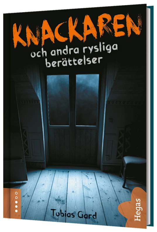 Knackaren och andra rysliga berättelser; Tobias Gard; 2019
