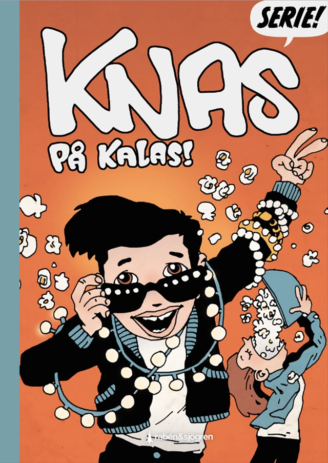 Knas på kalas!; Fabian Göranson, Johanna Gustafsson, Johan Wanloo, Jan Kustfält; 2016