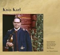Knis Karl; Roland Andersson, Mathias Boström, Kersti Jobs-Björklöf, Thomas Fahlander, Jan Ling, Märta Ramsten; 2013