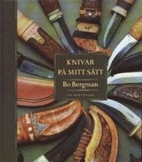 Knivar på mitt sätt; Bo Bergman; 1999