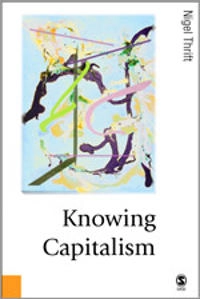 Knowing capitalism; Nigel J. Thrift; 2005