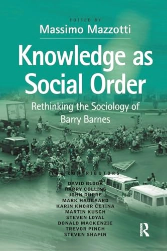 Knowledge as Social Order; Massimo Mazzotti; 2016