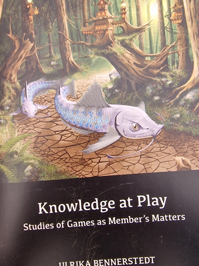 Knowledge at play : studies of games as members' matters; Ulrika Bennerstedt; 2013