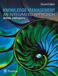 Knowledge management : an integrated approach; Ashok Jashapara; 2011