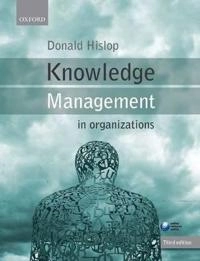 Knowledge management in organizations : a critical introduction; Donald Hislop; 2013