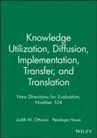 Knowledge Utilization, Diffusion, Implementation, Transfer, and Translation; Oddbjörn Evenshaug; 2010