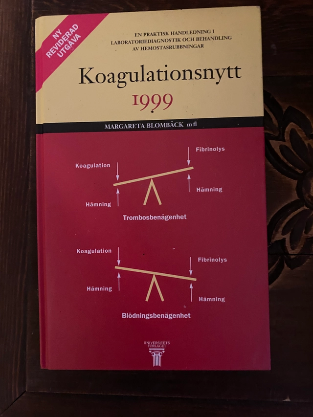 Koagulationsnytt : [en praktisk handledning i laboratoriediagnostik och behandling av hemostasrubbningar]; Margareta Blombäck; 1998