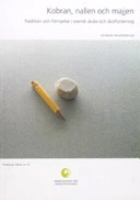 Kobran, nallen och majjen : tradition och förnyelse i svensk skola och skolforskning; Staffan Selander; 2003