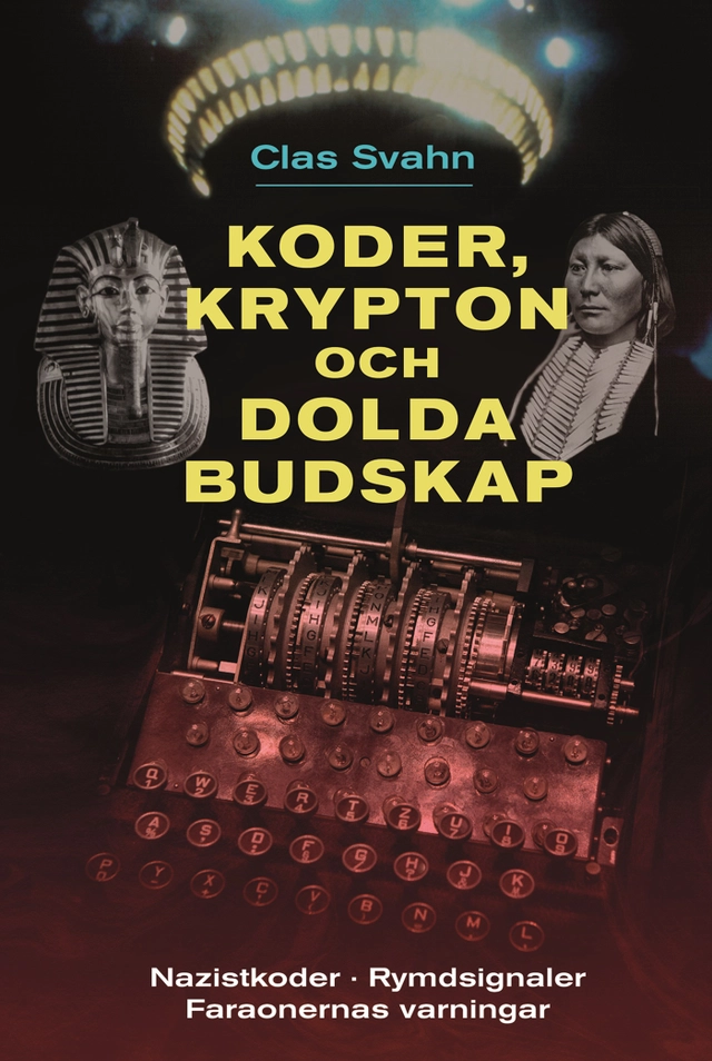 Koder, krypton och dolda budskap; Clas Svahn; 2017