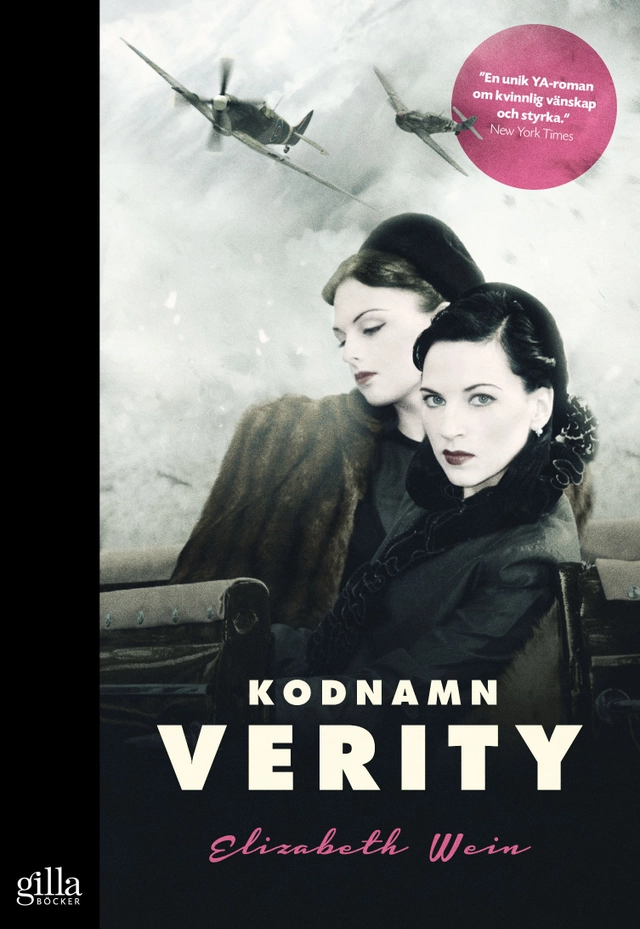 Kodnamn Verity; Elizabeth Wein; 2015