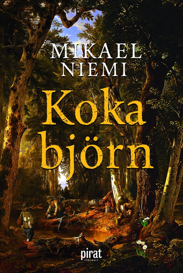 Koka björn; Mikael Niemi; 2017