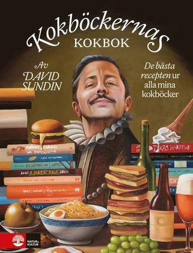 Kokböckernas kokbok : de bästa recepten ur alla mina kokböcker; David Sundin; 2025