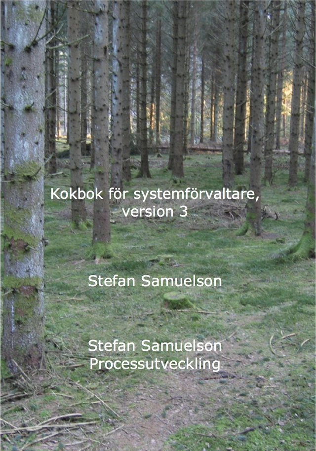 Kokbok för systemförvaltare, version 3; Stefan Samuelson; 2009