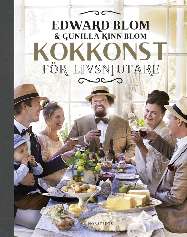 Kokkonst för livsnjutare; Edward Blom, Gunilla Kinn Blom; 2017