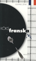Köksfranska; Gunnel Zenk; 2004