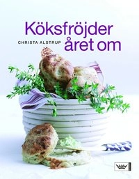 Köksfröjder året om; Christa Alstrup; 2007