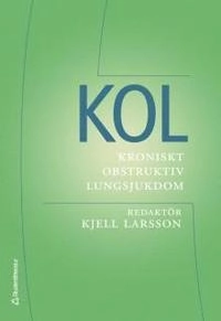 KOL : kroniskt obstruktiv lungsjukdom; Kjell Larsson; 2006
