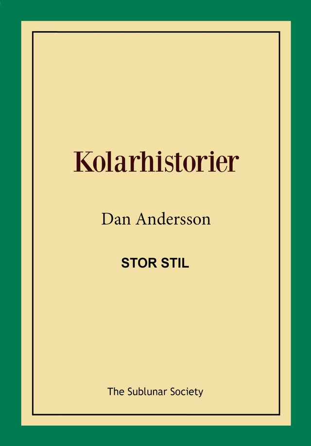 Kolarhistorier (stor stil); Dan Andersson; 2019