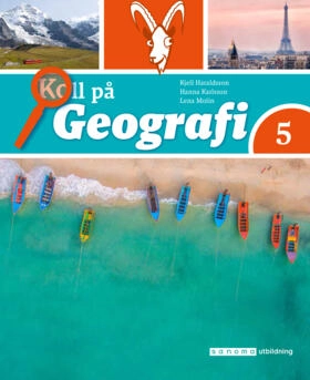 Koll på Geografi 5 Grundbok; Kjell Haraldsson, Hanna Karlsson, Lena Molin; 2017