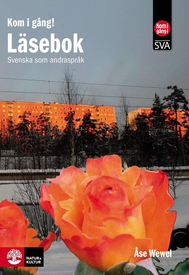 Kom i gång! : svenska som andraspråk. Läsebok; Åse Wewel; 2008