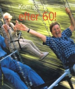 Kom igång efter 60; Lisbet Olofsson; 2001