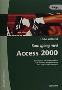Kom igång med Access 2000; Ulrika Wiklund; 2002
