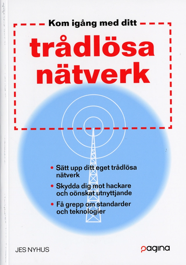 Kom igång med ditt trådlösa nätverk; Jes Nyhus; 2005