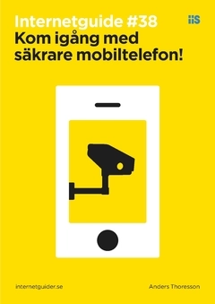 Kom igång med säkrare mobiltelefon!; Anders Thoresson; 2016