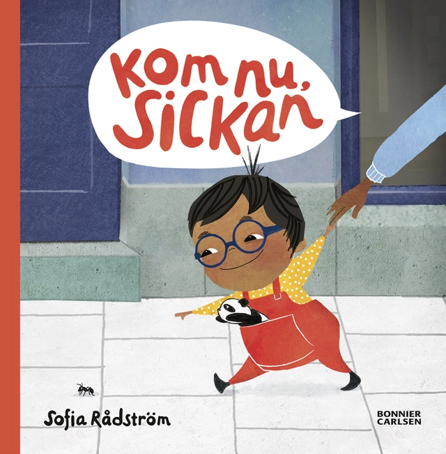 Kom nu Sickan; Sofia Rådström; 2019