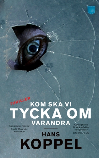 Kom ska vi tycka om varandra; Hans Koppel; 2013