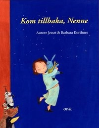 Kom tillbaka, Nenne; Aurore Jesset; 2011