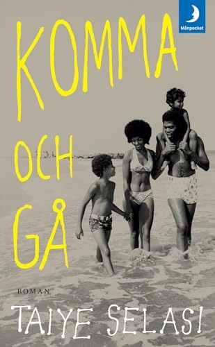 Komma och gå; Taiye Selasi; 2014