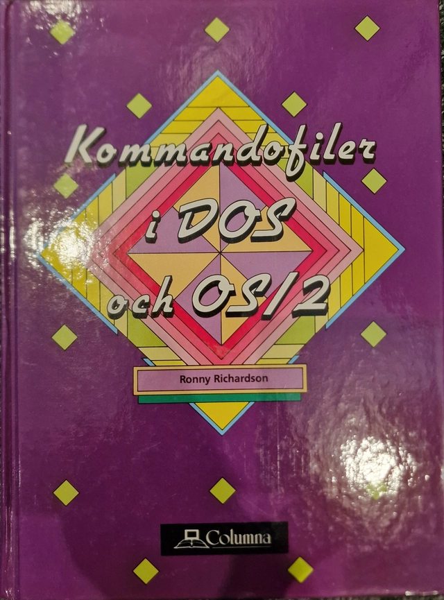 Kommandofiler i DOS och OS/2; Ronny Richardson; 1990
