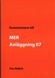 Kommentarer till MER anläggning 07; Dan Ekbäck; 2008