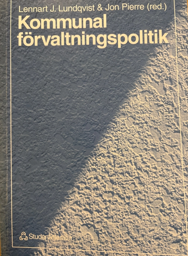 Kommunal förvaltningspolitik; L J Lundquist, J Pierre; 1994