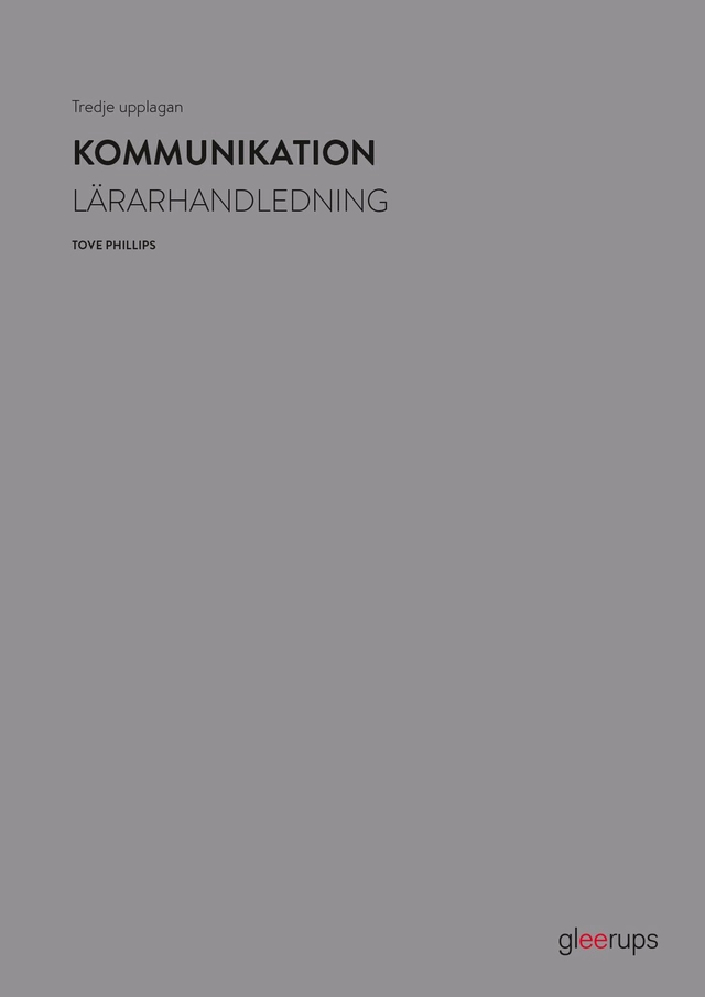 Kommunikation, lärarhandledning; Tove Phillips; 2023