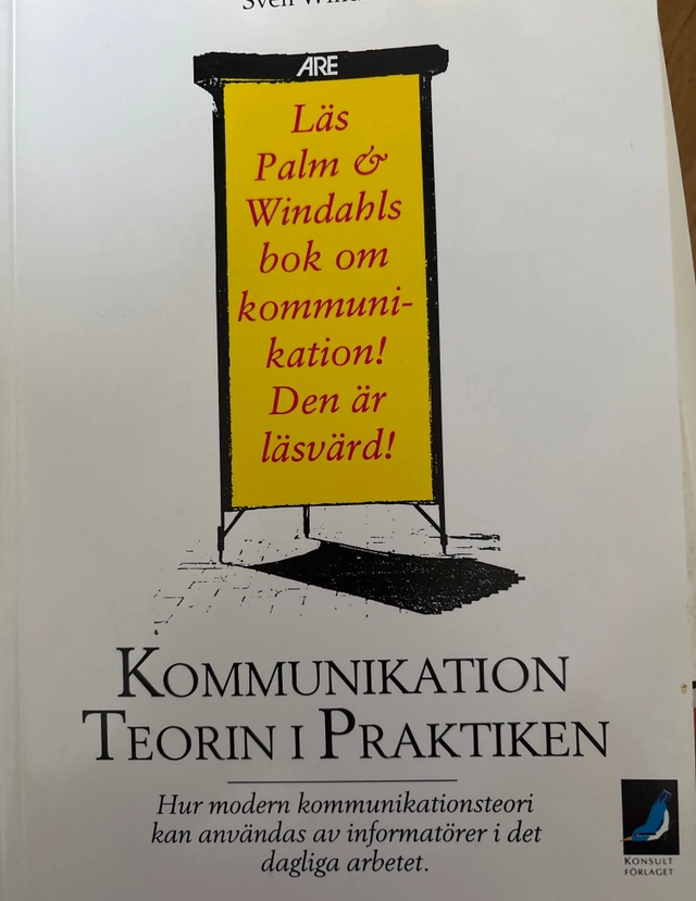 Kommunikation teorin i praktiken; Lars Palm, Sven Windahl; 1989