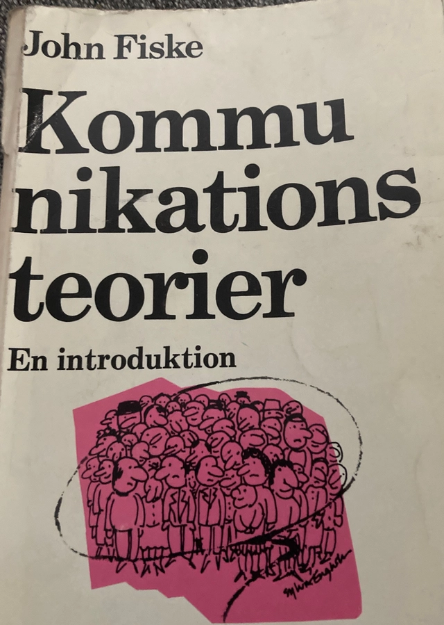 Kommunikationsteorier : en introduktion; John Fiske; 1984