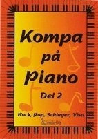 Kompa på piano del 2. Rock, pop, schlager, visa; Birger Nilsson; 1996