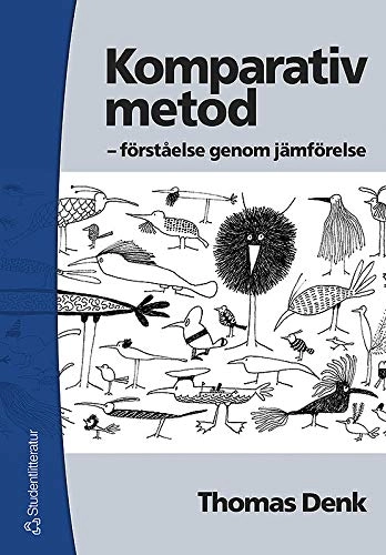 Komparativ metod - - Förståelse genom jämförelse; Thomas Denk; 2002