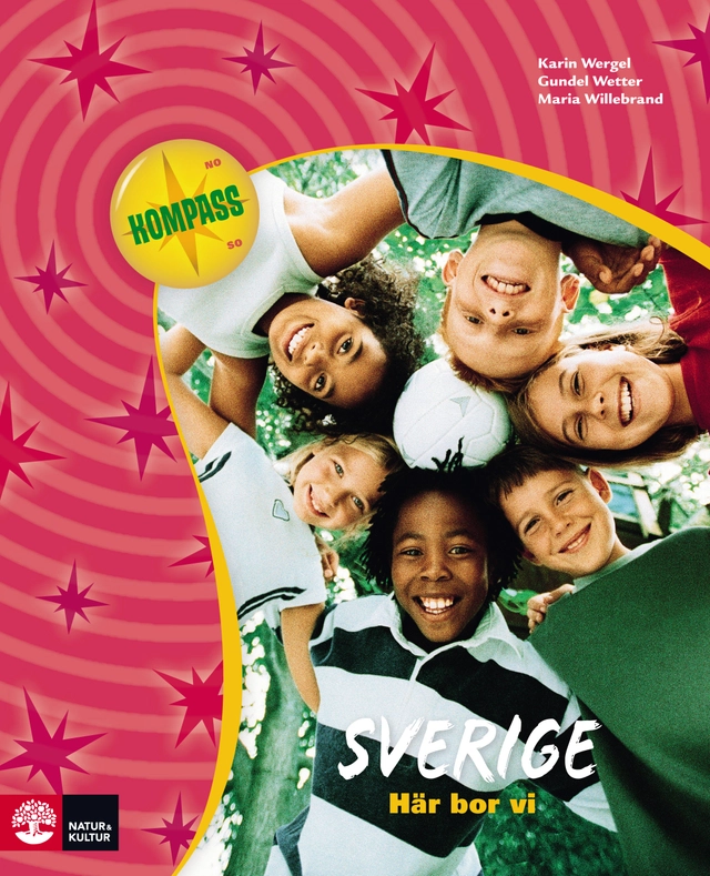 Kompass ge/sk/re Sverige - här bor vi Grundbok; Karin Wergel, Gundel Wetter, Maria Willebrand; 2009