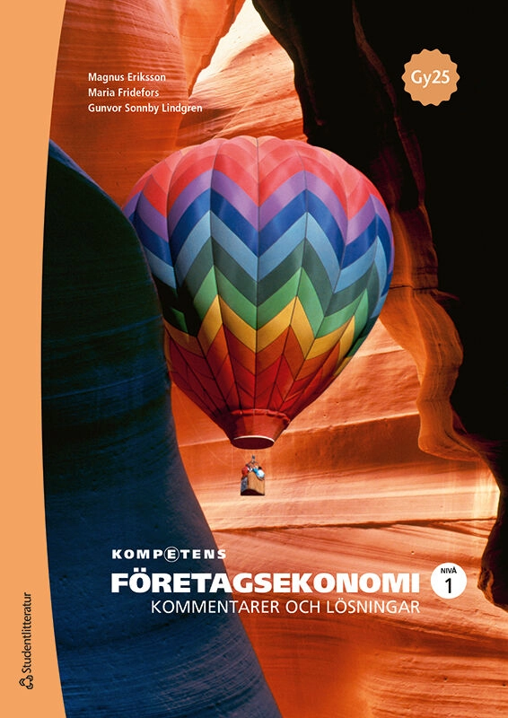 Kompetens Företagsekonomi nivå 1 Kommentarer och lösningar; Maria Fridefors, Magnus Eriksson, Gunvor Sonnby-Lindgren; 2025