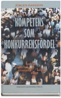 Kompetens som konkurrensfördel; Jörgen Hansson; 2013