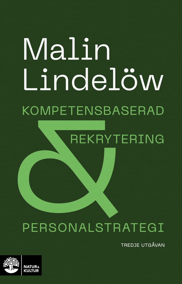 Kompetensbaserad rekrytering och personalstrategi; Malin Lindelöw; 2025