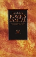 Kompissamtal : kommunikation istället för tystnad eller våld; Lars Edling; 2002