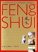 Komplett, illustrerad handbok i feng shui; Lillian Too; 1997