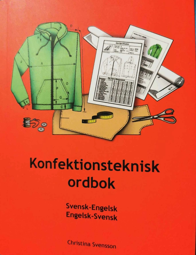 Konfektionsteknisk ordbok : svensk-engelsk : engelsk-svensk; Christina Svensson; 2005
