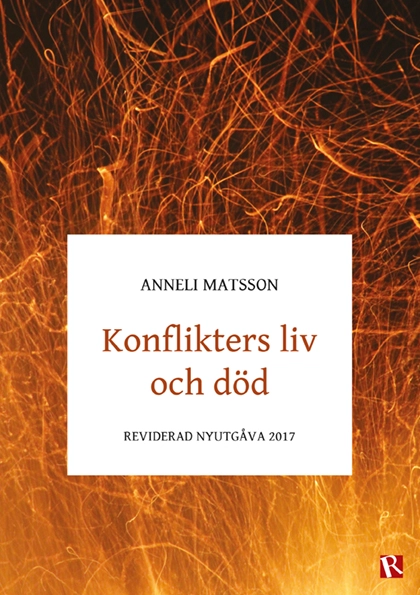 Konflikters liv och död; Anneli Matsson; 2017