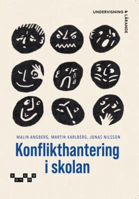 Konflikthantering i skolan; Malin Angberg, Martin Karlberg, Jonas Nilsson; 2026