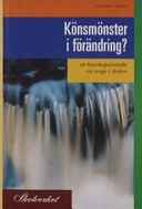 Könsmönster i förändring? : en kunskapsöversikt om unga i skolan; Elisabet Öhrn; 2002